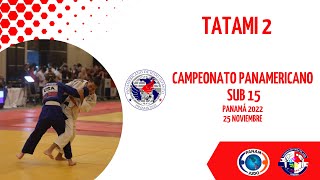 Campeonato Panamericano Sub 15 Panamá 2022 Tatami 2 [upl. by Volny]