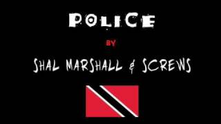 Shal Marshall amp Screws  Police  2010 Trinidad and Tobago Soca [upl. by Ydiarf563]