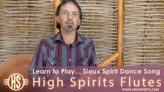 Learn to Play Sioux Spirit Dance Song on the Native American Style Flute [upl. by Silera]