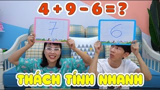 Thử Thách Tính Nhanh Phần 2  Ai Chơi Gian [upl. by Lebiralc]