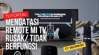 Remote Mi TV Rusak atau Tidak Berfungsi Ini Tutorial Cara Mengatasi nya [upl. by Khalsa]