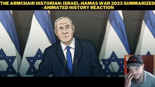 The Armchair Historian IsraelHamas War 2023 Summarized  Animated History Reaction [upl. by Lohse]