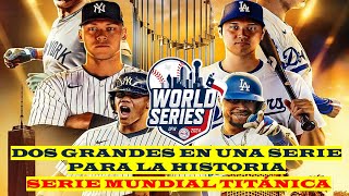 SERIE MUNDIAL 2024  HISTÓRICA Y ESPERADA ENTRE YANKEES Y DODGERS [upl. by Rombert]