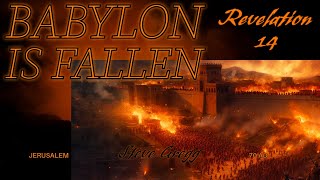 Revelation 14  Babylon Jerusalem is Fallen  Steve Gregg [upl. by Asatan]