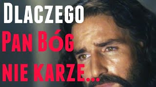 Dlaczego Pan Bóg nie karze odrazu [upl. by Fontana354]