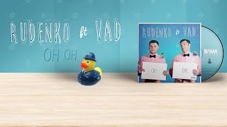 Леонид Руденко feat Vad  OH OH Премьера видеоклипа 2016 [upl. by Leuqar]