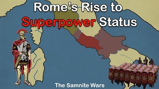 Romes Journey to Superpower Status The Samnite Wars [upl. by Nirag]