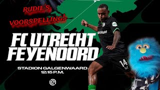 RUDIES VOORSPELLING FC UTRECHT TEGEN FEYENOORD FEYENOORD EREDEVISIE [upl. by Mihe]