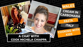 Chatting with WelshItalian cook entrepreneur and TV presenter Michela Chiappa [upl. by Gnaoh178]