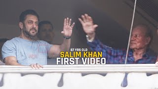 Salim Khan FIRST VIDEO after a long Time  Salman Khan Alvira Khan and CRAZIEST Fan [upl. by Hennie]