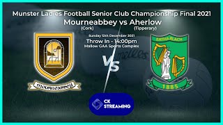 Mourneabbey vs Aherlow  Munster Ladies Football Senior Club Championship Final 2021 [upl. by Lazes]