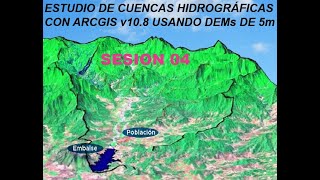 ESTUDIO DE CUENCAS HIDROGRÁFICAS CON ARCGIS v108 USANDO DEMs DE 5m SESION 04 [upl. by Aivlis10]