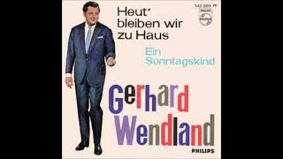 Gerhard Wendland  Ein Sonntagskind 1963 [upl. by Acillegna]