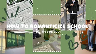 How to ROMANTICIZE school  10 Tips to make school enjoyable  Cxrn [upl. by Nosneh]