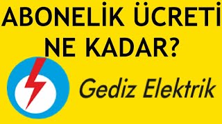 Gediz Elektrik Abonelik Ücreti Ne Kadar [upl. by Winfrid]