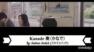 Kanade by Sukima Switch Lyrics  Myanmar sub [upl. by Selwyn]