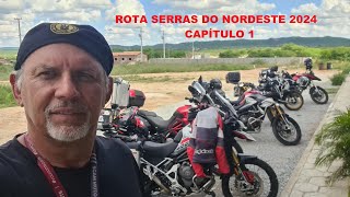 ROTA SERRAS DO NORDESTE 2024 Cap 1 [upl. by Jary]