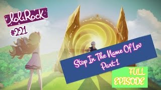 LoliRock  Season 2 Episode 21  Stop In The Name Of Lev Part 1 [upl. by Anirac257]