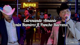 Estrenando Amante LETRA Lenin Ramírez ft Pancho Barraza [upl. by Ahtnama785]