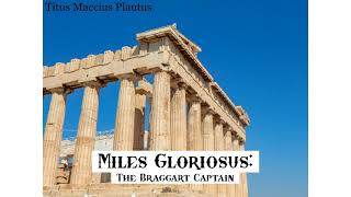 MILES GLORIOSUS The Braggart Captain by Titus Maccius Plautus  Full Audiobook [upl. by Zerelda895]