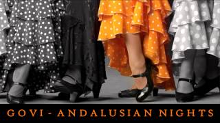 Govi  Andalusian Nights ▄ █ ▄ █ ▄ [upl. by Leticia905]