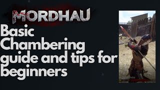 Mordhau  Detailed Chambering Guide For Beginners [upl. by Raffarty]