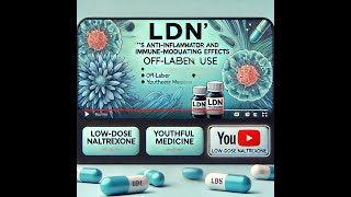 LDN’s Antiinflammatory and Immunemodulating Effects Off Label Use  Youthful Medicine Dr Tahir [upl. by Romeo611]