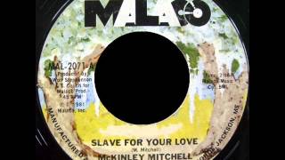 Mckinley Mitchell  Slave For Your Love  Malaco 2071 [upl. by Slorac575]