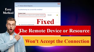 The Remote Device or Resource wont accept the Connection in Windows 111087 Fixed network [upl. by Valerlan]