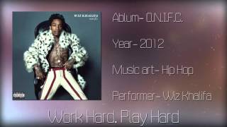 Wiz Khalifa Work Hard Play Hard Mp3Download [upl. by River215]