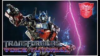 How To Do The Voice Of Optimus Prime [upl. by Vanni774]