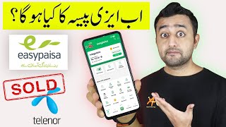 Easypaisa after Telenor Pakistan Network Sold  Easypaisa App ka kia hoa [upl. by Jamie]