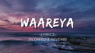 Waareya Lyrics SlowedReverb  Suraj Pe Mangal Bhari  AJ Creations [upl. by Enaujed]