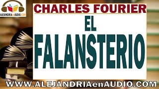 El Falansterio Socialismo utópico Charles Fourier ALEJANDRIAenAUDIO [upl. by Andromache590]