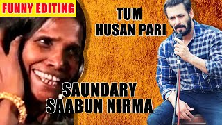 Saundary Saabun Nirma  Salman Khan Ranu Mondal Funny Version  Bhai Bhai Song [upl. by Nylisoj]