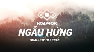 NGẪU HỨNG  HOAPROX Official 30mins Version [upl. by Yluj]