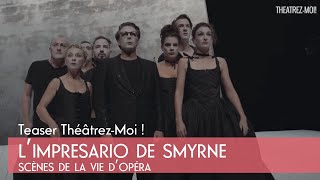 LImpresario de Smyrne  Le ThéâtrezMoi [upl. by Joycelin984]