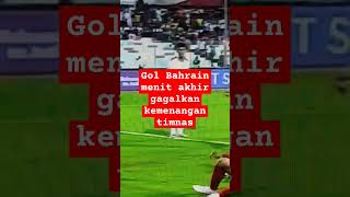 Gol Bahrain menit akhir gagalkan kemenangan timnas [upl. by Enomys76]