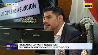 Presentan ley “AntiNenechos” buscan limitar endeudamiento de intendentes [upl. by Tatiania863]