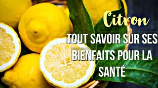 Bienfaits du CITRON 🍋 les connaissezvous Tout est bon dans le citron [upl. by Niliram]