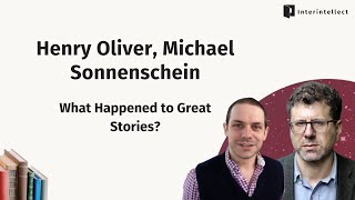 Henry Oliver Michael Sonnenschein What Happened to Great Stories [upl. by Timmi]