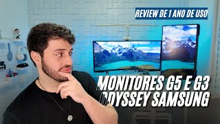 Review dos monitores Odyssey G5 e G3 Samsung 1 ano de uso [upl. by Ahsieni152]