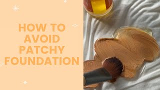 How to Avoid Patchy Foundation  FaceTory [upl. by Anival]