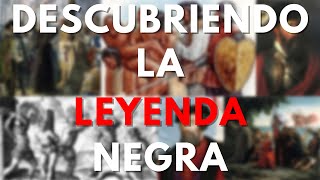 La Leyenda Negra Mitos y Realidades de España [upl. by Studnia]