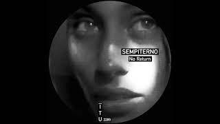 Sempiterno  No Return ITU2289 [upl. by Bedad]