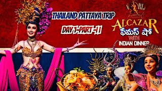 Thailand  Bangkok  Pattaya Tour  Day 1  Part 2  Famous Alcazar Show with Indian Dinner [upl. by Enyrehtak]