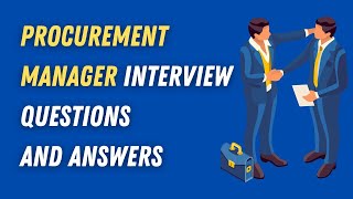 Procurement Manager Interview Questions and Answers [upl. by Rand]