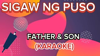 SIGAW NG PUSO FATHER amp SON  KARAOKE [upl. by Idnahk]