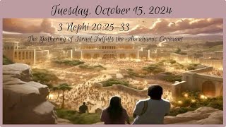 Tuesday Oct 15 2024  3 Nephi 202533 [upl. by Bogoch553]