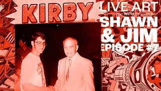 Live Art W Shawn amp Jim 7  Jack The King Kirby [upl. by Anielram]